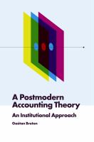 A postmodern accounting theory : an institutional approach /