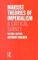 Marxist theories of imperialism : a critical survey /