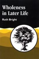 Wholeness in later life /