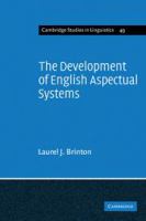 The development of English aspectual systems : aspectualizers and post-verbal particles /