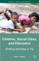 Children, social class, and education : shifting identities in Fiji /
