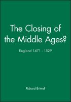 The closing of the Middle Ages? : England, 1471-1529 /