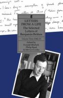Letters from a life : the selected letters and diaries of Benjamin Britten, 1913-1976 /