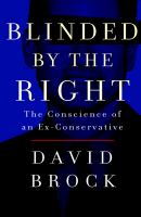 Blinded by the right : the conscience of an ex-conservative /