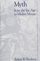 Myth from the Ice Age to Mickey Mouse /