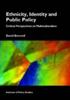 Ethnicity, identity and public policy : critical perspectives on multiculturalism /