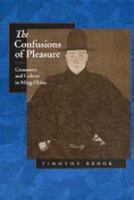 The confusions of pleasure : commerce and culture in Ming China /