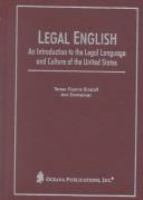 Legal English : an introduction to the legal language and culture of the United States /
