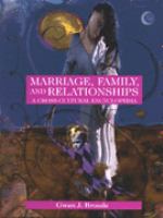Marriage, family, and relationships : a cross-cultural encyclopedia /