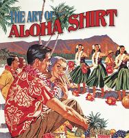 The art of the aloha shirt /