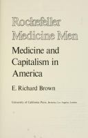 Rockefeller medicine men : medicine and capitalism in America /