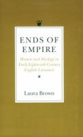 Ends of empire : women and ideology in early eighteenth-century English literature /