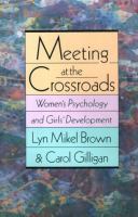 Meeting at the crossroads : women's psychology and girls' development /
