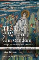 The rise of Western Christendom triumph and diversity, A.D. 200-1000 /