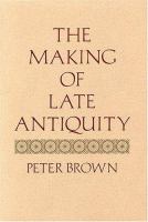 The making of late antiquity /