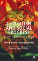 Capitalism and social progress : the future of society in a global economy /