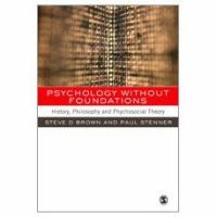 Psychology without foundations : history, philosophy and psychosocial theory /