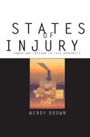 States of injury : power and freedom in late modernity /