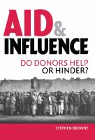 Aid and influence : do donors help or hinder? /