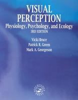 Visual perception : physiology, psychology and ecology /