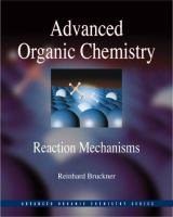 Advanced organic chemistry : reaction mechanisms /