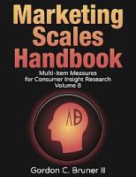 Marketing scales handbook : multi-item measures for consumer insight research.