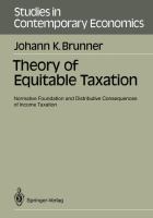 Theory of equitable taxation : normative foundation and distributive consequences of income taxation /