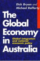 The global economy in Australia : global integration and national economic policy /