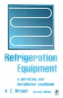 Refrigeration equipment a servicing and installation handbook /