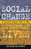 Social change, suburban lives : an Australian Newtown, 1960s to 1990s /