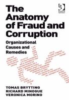 The anatomy of fraud and corruption organizational causes and remedies /