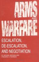 Arms and warfare : escalation, de-escalation, and negotiation /