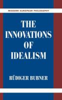 The innovations of idealism /