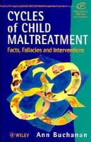 Cycles of child maltreatment : facts, fallacies, and interventions /