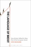 The language of Brexit : how Britain talked its way out of the European Union /