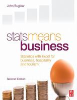 Stats means business [statistics with Excel for business, hospitality and tourism] /