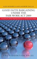 Good faith bargaining under the Fair Work Act 2009 : lessons from the collective bargaining experience in Canada and New Zealand /