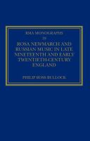 Rosa Newmarch and Russian music in late nineteenth and early twentieth-century England /