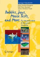 Bubbles, jaws, moose tests, and more the wonderful world of numerical simulation /