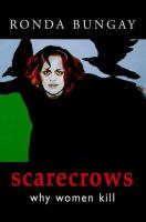Scarecrows : why women kill /
