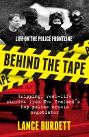 Behind the tape : life on the police frontline /