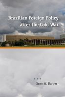 Brazilian foreign policy after the Cold War /