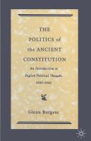 The politics of the ancient constitution : an introduction to English political thought, 1603-1642 /