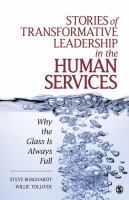 Stories of transformative leadership in the human services : why the glass is always full /