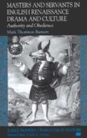 Masters and servants in English Renaissance drama and culture : authority and obedience /