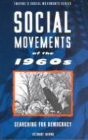 Social movements of the 1960s : searching for democracy /