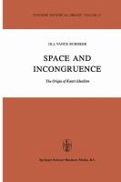 Space and incongruence : the origin of Kant's idealism /