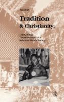 Tradition and Christianity : the Colonial transformation of a Solomon Islands society /