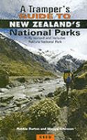 A tramper's guide to New Zealand's national parks /
