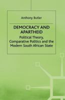 Democracy and apartheid : political theory, comparative politics and the modern South African state /
